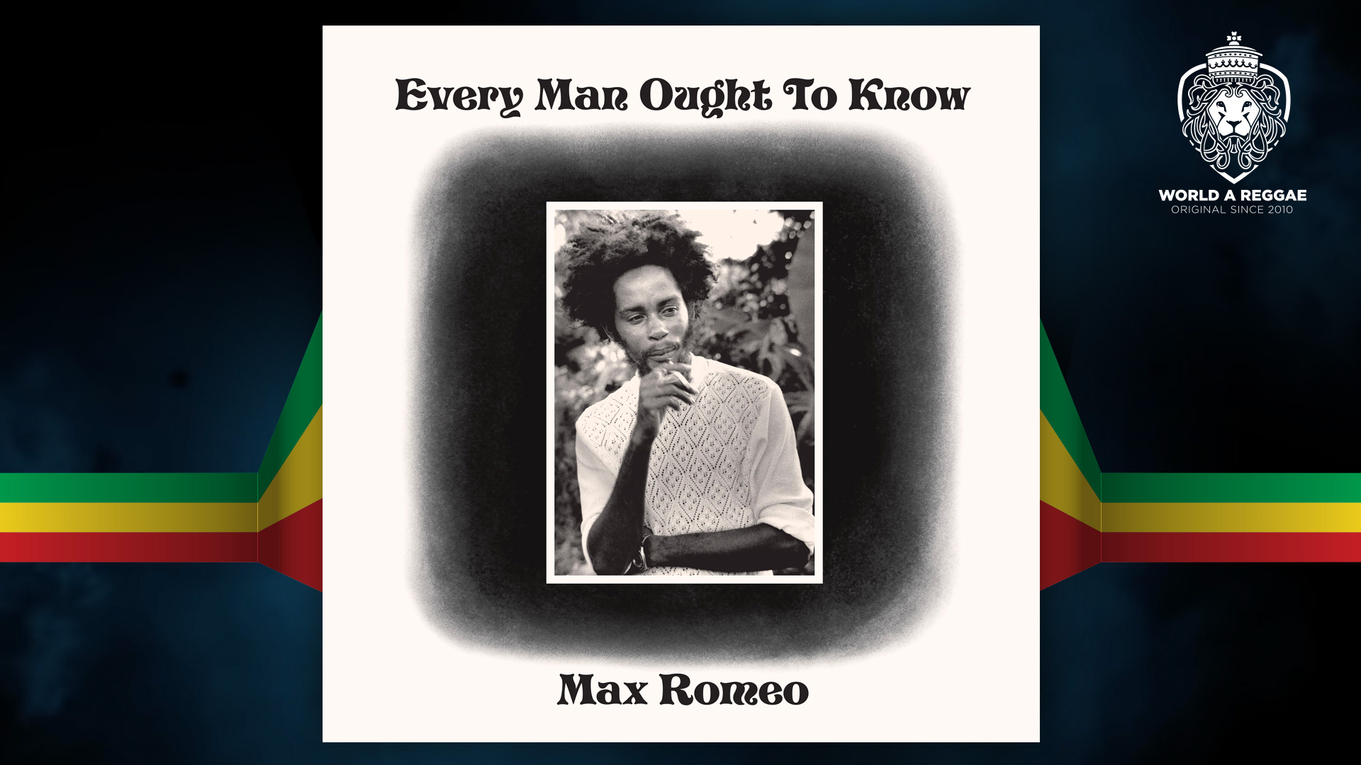 Max Romeo - Every Man Ought To Know